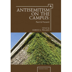Anti-Semitism on the Campus: Past and Present