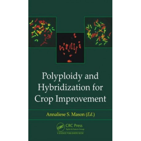 Polyploidy and Hybridization for Crop Improvement