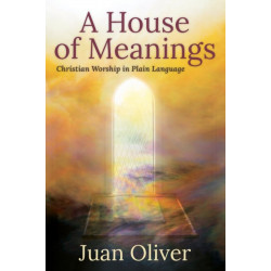 A House of Meanings: Christian Worship in Plain Language