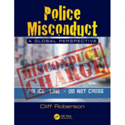 Police Misconduct: A Global Perspective