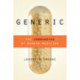 Generic: The Unbranding of Modern Medicine