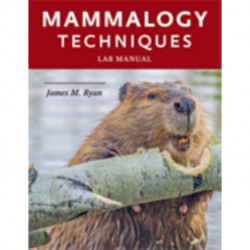 Mammalogy Techniques Lab Manual