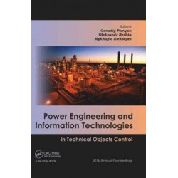 Power Engineering and Information Technologies in Technical Objects Control: 2016 Annual Proceedings