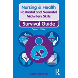Postnatal and Neonatal Midwifery Skills: Survival Guide