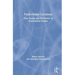 Postcolonial Locations: New Issues and Directions in Postcolonial Studies
