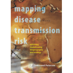 Mapping Disease Transmission Risk: Enriching Models Using Biogeography and Ecology