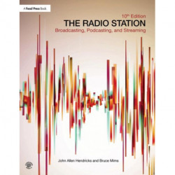 The Radio Station: Broadcasting, Podcasting, and Streaming