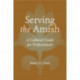 Serving the Amish: A Cultural Guide for Professionals