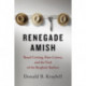 Renegade Amish: Beard Cutting, Hate Crimes, and the Trial of the Bergholz Barbers