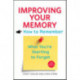 Improving Your Memory: How to Remember What You're Starting to Forget