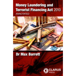 Money Laundering and Terrorist Financing Act 2010: Annotated