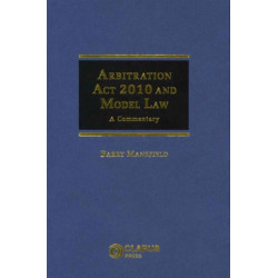 Arbitration Act 2010 and Model Law: A Commentary