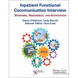 Inpatient Functional Communication Interview: Screening, Assessment, and Intervention