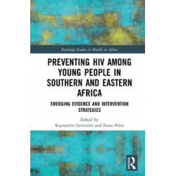 Preventing HIV Among Young People in Southern and Eastern Africa: Emerging Evidence and Intervention Strategies