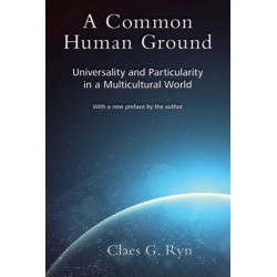 A Common Human Ground: Universality and Particularity in a Multicultural World