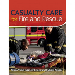 Casualty Care for Fire and Rescue