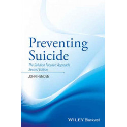 Preventing Suicide: The Solution Focused Approach