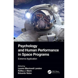 Psychology and Human Performance in Space Programs: Extreme Application