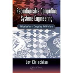 Reconfigurable Computing Systems Engineering: Virtualization of Computing Architecture