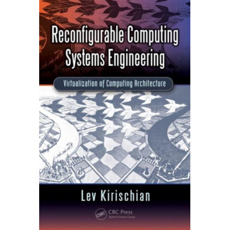Reconfigurable Computing Systems Engineering: Virtualization of Computing Architecture