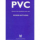 PVC: Production, Properties and Uses