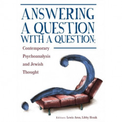 Answering a Question with a Question: Contemporary Psychoanalysis and Jewish Thought
