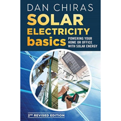 Solar Electricity Basics - Revised and Updated 2nd Edition: Powering Your Home or Office with Solar Energy