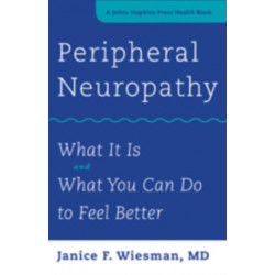 Peripheral Neuropathy: What It Is and What You Can Do to Feel Better