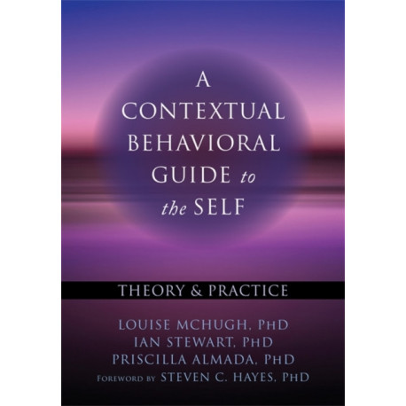 A Contextual Behavioral Guide to the Self