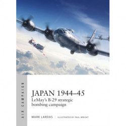 Japan 1944–45: LeMay’s B-29 strategic bombing campaign