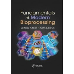 Fundamentals of Modern Bioprocessing