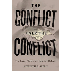 The Conflict Over the Conflict: The Israel/Palestine Campus Debate
