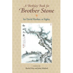 A Birthday Book for Brother Stone: For David Hawkes, at Eighty