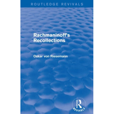 Rachmaninoff's Recollections (Routledge Revivals)