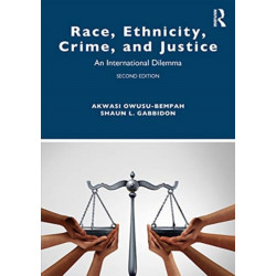 Race, Ethnicity, Crime, and Justice: An International Dilemma