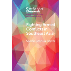 Fighting Armed Conflicts in Southeast Asia: Ethnicity and Difference