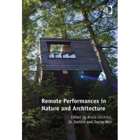 Remote Performances in Nature and Architecture
