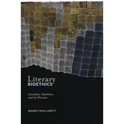 Literary Bioethics: Animality, Disability, and the Human