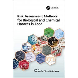Risk Assessment Methods for Biological and Chemical Hazards in Food