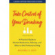 Take Control of Your Drinking: A Practical Guide to Alcohol Moderation, Sobriety, and When to Get Professional Help