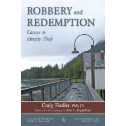 Robbery and Redemption: Cancer as Identity Theft