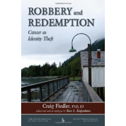 Robbery and Redemption: Cancer as Identity Theft