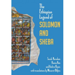 The Ethiopian Legend of Solomon and Sheba