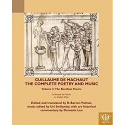 Guillaume de Machaut, The Complete Poetry and Music, Volume 2: The Boethian Poems, Le Remede de Fortune and Le Confort d'Ami
