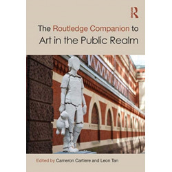 The Routledge Companion to Art in the Public Realm