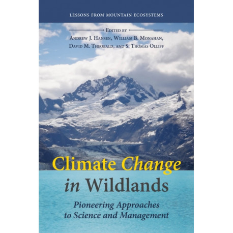 Climate Change in Wildlands: Pioneering Approaches to Science and Management