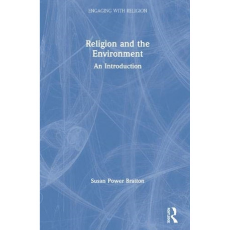 Religion and the Environment: An Introduction