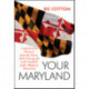 Your Maryland: Little-Known Histories from the Shores of the Chesapeake to the Foothills of the Allegheny Mountains