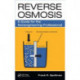 Reverse Osmosis: A Guide for the Nonengineering Professional