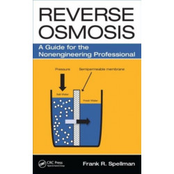 Reverse Osmosis: A Guide for the Nonengineering Professional